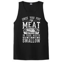 Funny Once You Put My Meat In Your Mouth Grilling Grill BBQ PosiCharge Competitor Tank