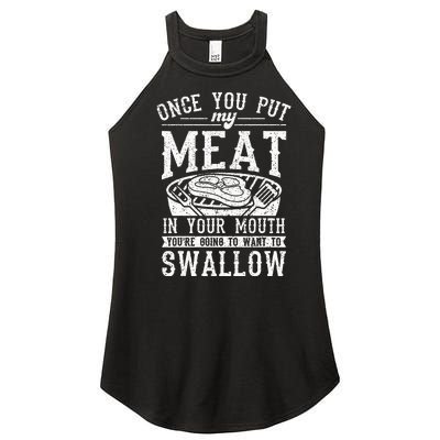 Funny Once You Put My Meat In Your Mouth Grilling Grill BBQ Women's Perfect Tri Rocker Tank