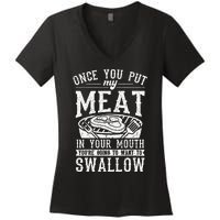 Funny Once You Put My Meat In Your Mouth Grilling Grill BBQ Women's V-Neck T-Shirt