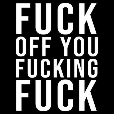 Fuck Off You Fucking Fuck Funny T-Shirt
