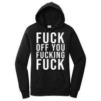 Fuck Off You Fucking Fuck Funny Women's Pullover Hoodie