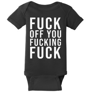 Fuck Off You Fucking Fuck Funny Baby Bodysuit