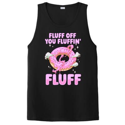 Fluff Off You Fluffin' Fluff Quote Doughnut Lover Gift PosiCharge Competitor Tank