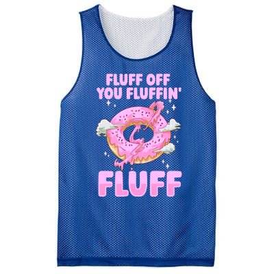 Fluff Off You Fluffin' Fluff Quote Doughnut Lover Gift Mesh Reversible Basketball Jersey Tank