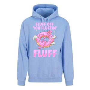 Fluff Off You Fluffin' Fluff Quote Doughnut Lover Gift Unisex Surf Hoodie