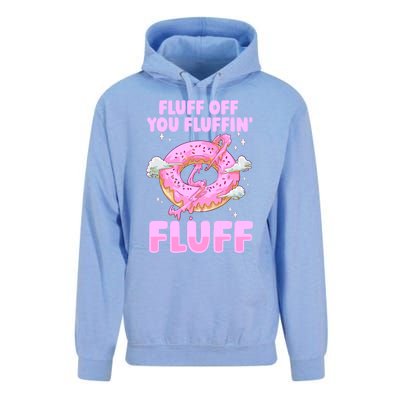 Fluff Off You Fluffin' Fluff Quote Doughnut Lover Gift Unisex Surf Hoodie