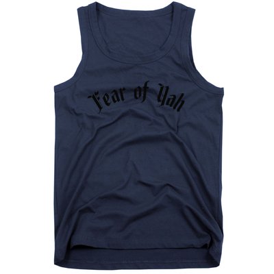 Fear Of Yah Tank Top