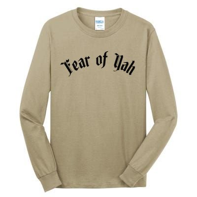 Fear Of Yah Tall Long Sleeve T-Shirt