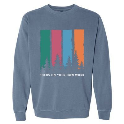 Focus On Your Own Work Garment-Dyed Sweatshirt