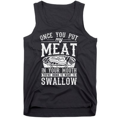 Funny Once You Put My Meat In Your Mouth Grilling Grill BBQ Tank Top