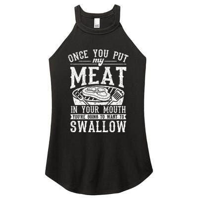 Funny Once You Put My Meat In Your Mouth Grilling Grill BBQ Women's Perfect Tri Rocker Tank