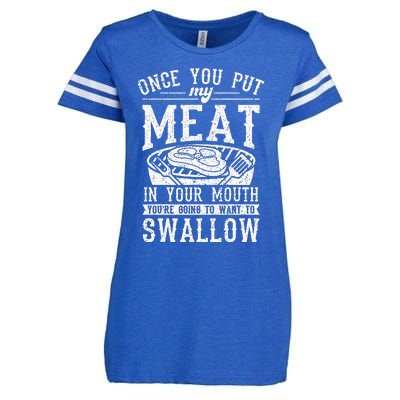 Funny Once You Put My Meat In Your Mouth Grilling Grill BBQ Enza Ladies Jersey Football T-Shirt