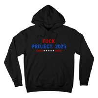 Fuck Project 2025 Election 2024 Pro Democracy Hoodie