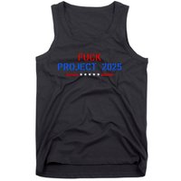 Fuck Project 2025 Election 2024 Pro Democracy Tank Top