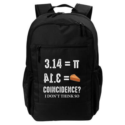 Funny Pi 314 = Pie Coincidence I Think Not Math Pun Daily Commute Backpack