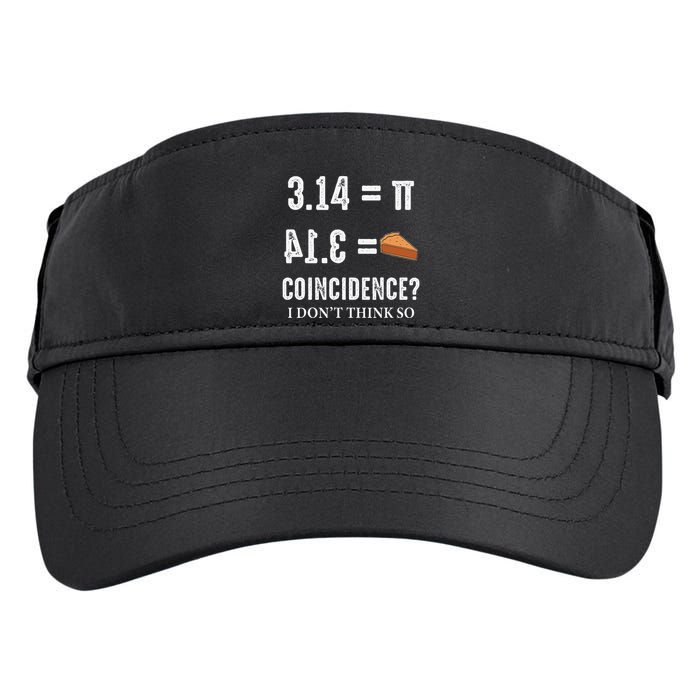 Funny Pi 314 = Pie Coincidence I Think Not Math Pun Adult Drive Performance Visor