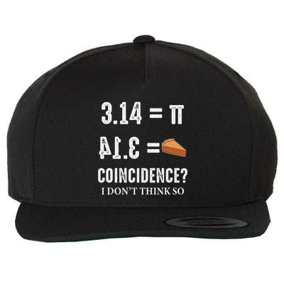 Funny Pi 314 = Pie Coincidence I Think Not Math Pun Wool Snapback Cap