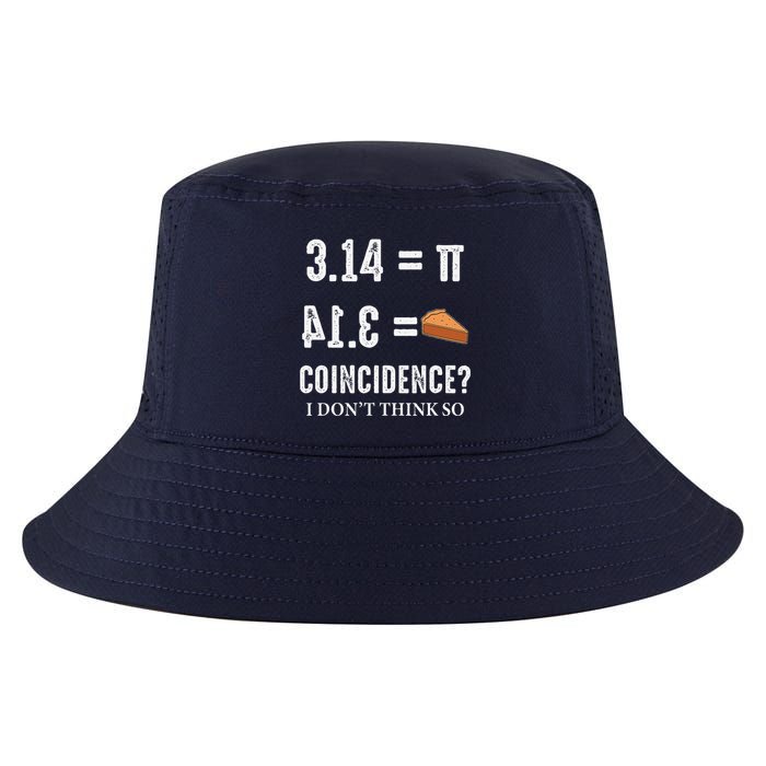 Funny Pi 314 = Pie Coincidence I Think Not Math Pun Cool Comfort Performance Bucket Hat