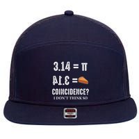 Funny Pi 314 = Pie Coincidence I Think Not Math Pun 7 Panel Mesh Trucker Snapback Hat