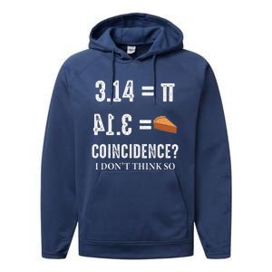 Funny Pi 314 = Pie Coincidence I Think Not Math Pun Performance Fleece Hoodie