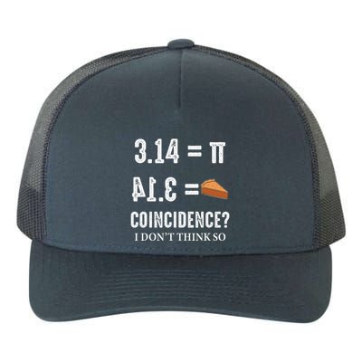 Funny Pi 314 = Pie Coincidence I Think Not Math Pun Yupoong Adult 5-Panel Trucker Hat