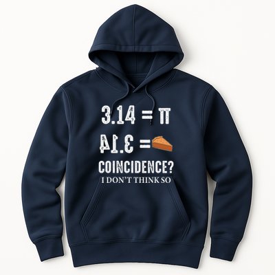 Funny Pi 314 = Pie Coincidence I Think Not Math Pun Hoodie