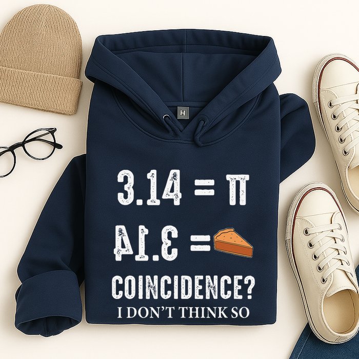 Funny Pi 314 = Pie Coincidence I Think Not Math Pun Hoodie