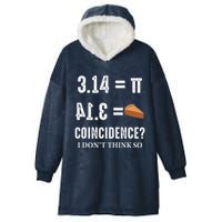 Funny Pi 314 = Pie Coincidence I Think Not Math Pun Hooded Wearable Blanket