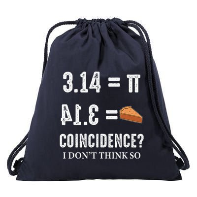 Funny Pi 314 = Pie Coincidence I Think Not Math Pun Drawstring Bag