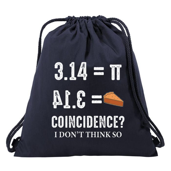 Funny Pi 314 = Pie Coincidence I Think Not Math Pun Drawstring Bag