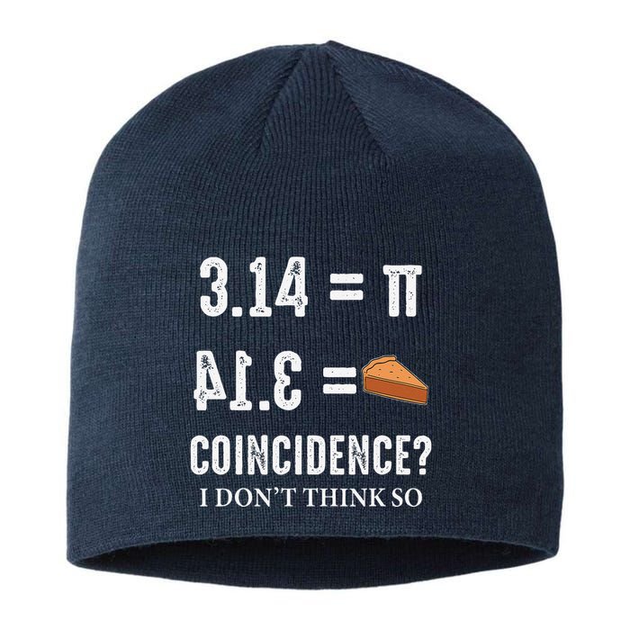 Funny Pi 314 = Pie Coincidence I Think Not Math Pun Sustainable Beanie