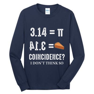 Funny Pi 314 = Pie Coincidence I Think Not Math Pun Tall Long Sleeve T-Shirt