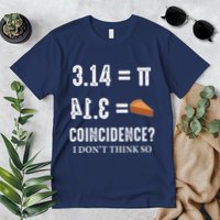 Funny Pi 314 = Pie Coincidence I Think Not Math Pun Premium T-Shirt