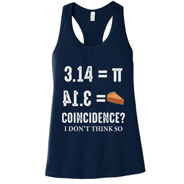 Funny Pi 314 = Pie Coincidence I Think Not Math Pun Womens Tank Top