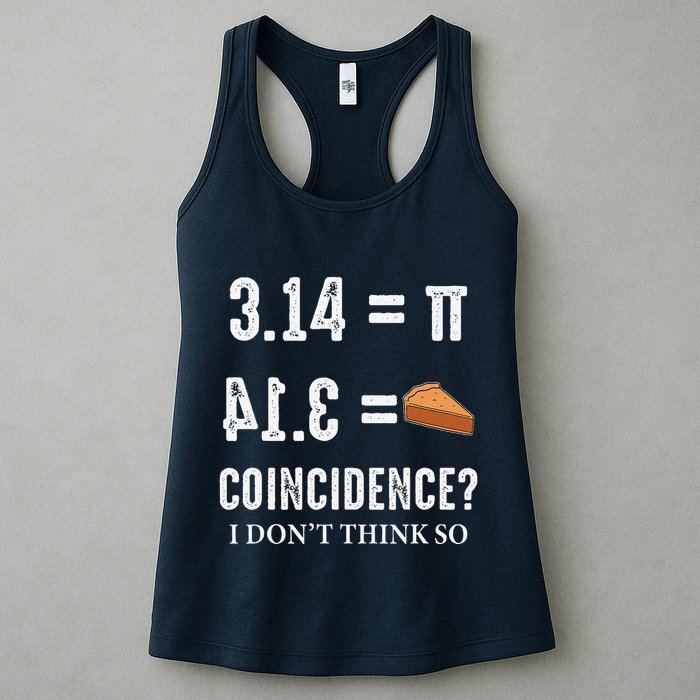Funny Pi 314 = Pie Coincidence I Think Not Math Pun Womens Tank Top