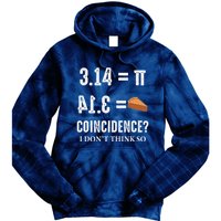 Funny Pi 314 = Pie Coincidence I Think Not Math Pun Tie Dye Hoodie