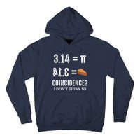Funny Pi 314 = Pie Coincidence I Think Not Math Pun Tall Hoodie