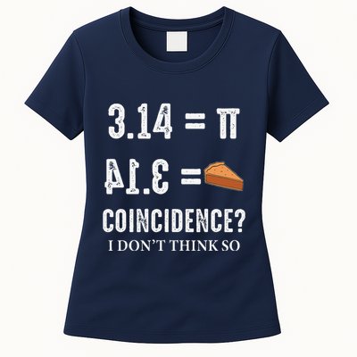Funny Pi 314 = Pie Coincidence I Think Not Math Pun Womens T-Shirt