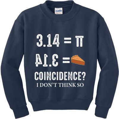 Funny Pi 314 = Pie Coincidence I Think Not Math Pun Kids Sweatshirt