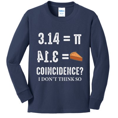 Funny Pi 314 = Pie Coincidence I Think Not Math Pun Kids Long Sleeve Shirt