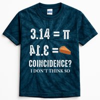 Funny Pi 314 = Pie Coincidence I Think Not Math Pun Kids Tie-Dye T-Shirt