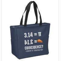 Funny Pi 314 = Pie Coincidence I Think Not Math Pun Zip Tote Bag