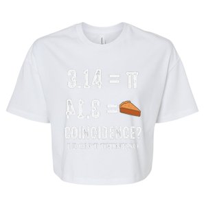 Funny Pi 314 = Pie Coincidence I Think Not Math Pun Bella+Canvas Jersey Crop Tee