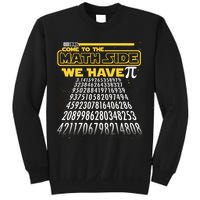 Funny Pi 3.14 Day Come To The Math Side We Have Pi Sweatshirt