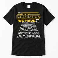 Funny Pi 3.14 Day Come To The Math Side We Have Pi Tall T-Shirt