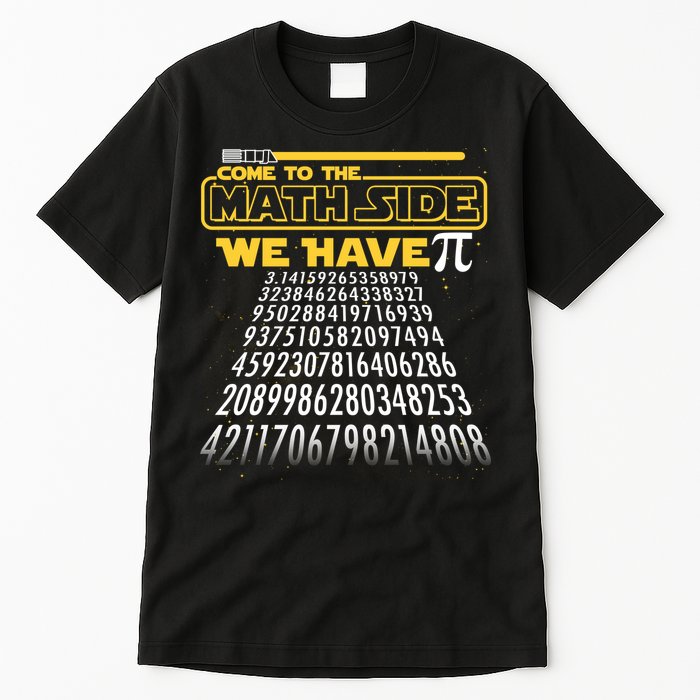 Funny Pi 3.14 Day Come To The Math Side We Have Pi Tall T-Shirt