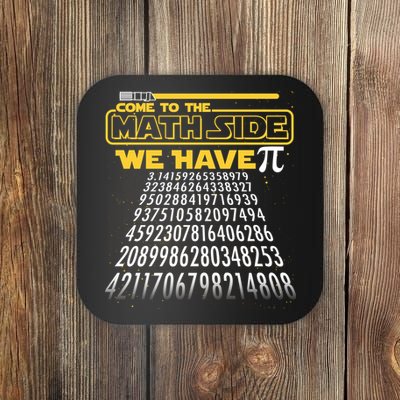 Funny Pi 3.14 Day Come To The Math Side We Have Pi Coaster