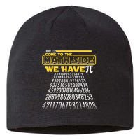 Funny Pi 3.14 Day Come To The Math Side We Have Pi Sustainable Beanie