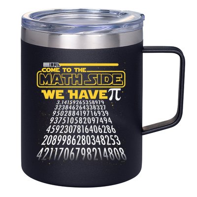 Funny Pi 3.14 Day Come To The Math Side We Have Pi 12oz Stainless Steel Coffee Mug