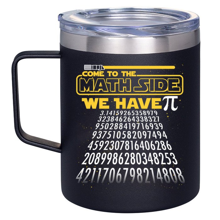 Funny Pi 3.14 Day Come To The Math Side We Have Pi 12oz Stainless Steel Coffee Mug